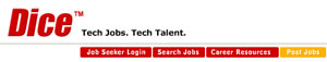 DICE.   Tech jobs, tech jobs, tech jobs.