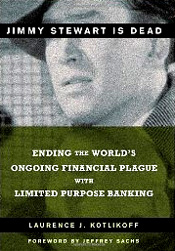 This is not your father's financial system. Jimmy Stewart, the trustworthy, honest banker in the movie, It's a Wonderful Life, is dead. And so is his small-town bank, Bailey Savings & Loan. Instead, we're watching It's a Horrible Mess with Wall Street (aka the Vegas Strip) playing ever larger craps with our economy and our tax dollars.   