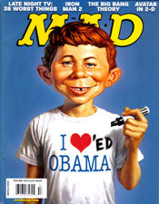 After racking up $2 Trillion in national debt in record time, after tripling the national deficit, after broken promise after broken promise, after skyrocketing unemployment, after bowing to dictators, attacking allies and helping ram through Obamacare, everyone is mad.  Even MAD Magazine is mad!  