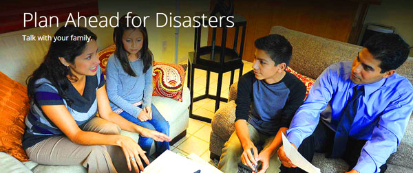 "Make a plan today. Your family may not be together if a disaster strikes, so it is important to know which types of disasters could affect your area.  Know how you’ll contact one another and reconnect if separated. Establish a family meeting place that’s familiar and easy to find." Ready.gov 