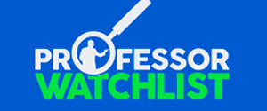 "The mission of Professor Watchlist is to expose and document college professors who discriminate against conservative students and advance leftist propaganda in the classroom."  - Web site mission statement 