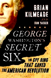 “As a Long Islander endlessly fascinated by events that happened in a place I call home, I hope with this book to give the secret six the credit they didn’t get in life. The Culper spies represent all the patriotic Americans who give so much for their country but, because of the nature of their work, will not or cannot take a bow or even talk about their missions.”  